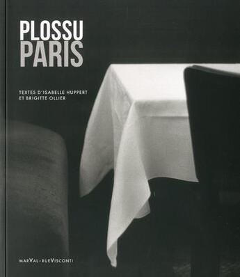 Couverture du livre « Plossu Paris » de Brigitte Ollier et Isabelle Huppert aux éditions Marval