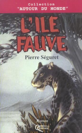 Couverture du livre « L'ile fauve » de Pierre Seguret aux éditions Orphie