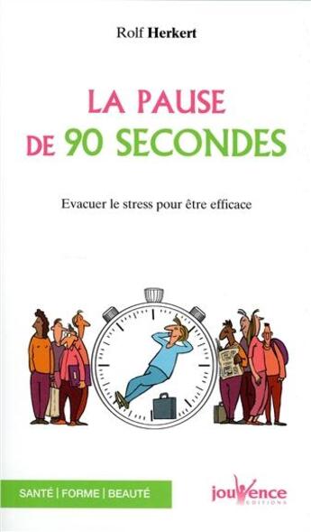 Couverture du livre « La pause de 90 secondes » de Herkert Rolf aux éditions Jouvence