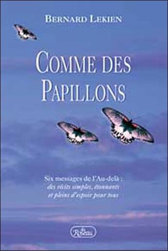 Couverture du livre « Comme des papillons » de Bernard Lekien aux éditions Roseau