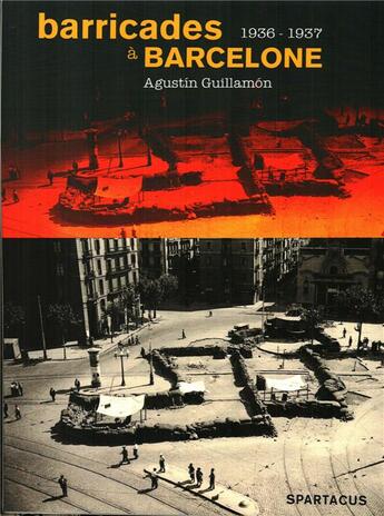 Couverture du livre « Barricades à Barcelone, 1936-1937 » de Agustin Guillamon aux éditions Spartacus