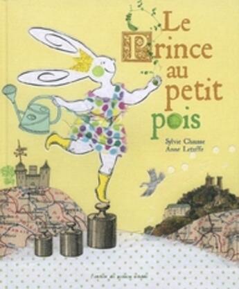 Couverture du livre « Le prince au petit pois » de Sylvie Chausse aux éditions Atelier Du Poisson Soluble