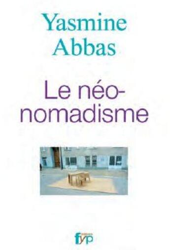 Couverture du livre « Le néo-nomadisme » de Yasmine Abbas aux éditions Fyp