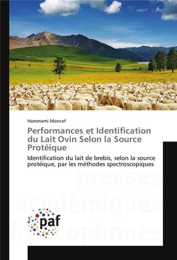 Couverture du livre « Performances et identification du lait ovin selon la source proteique » de Moncef Hammami aux éditions Presses Academiques Francophones