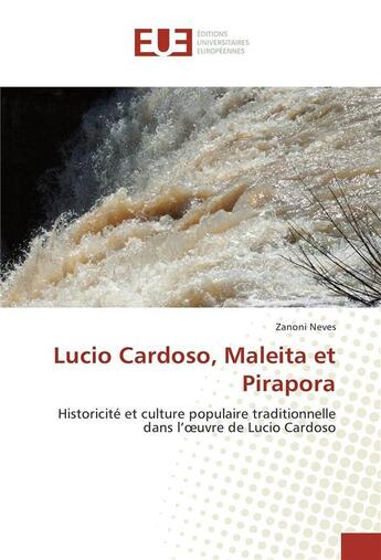 Couverture du livre « Lucio cardoso, maleita et pirapora » de Neves Zanoni aux éditions Editions Universitaires Europeennes