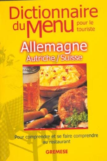 Couverture du livre « Dictionnaire Du Menu Pour Le Touriste ; Allemangne Autriche Suisse » de  aux éditions Gremese