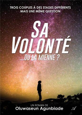 Couverture du livre « Sa volonté... ou la mienne ? » de Agunbiade Oluwaseun aux éditions Atramenta