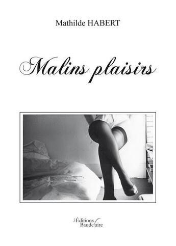 Couverture du livre « Malins plaisirs » de Mathild Habert aux éditions Baudelaire