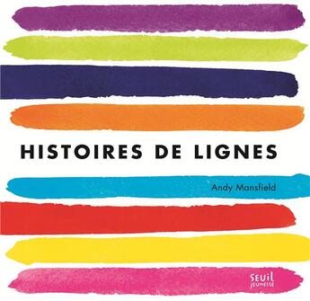 Couverture du livre « Histoires de lignes » de Andy Mansfield aux éditions Seuil Jeunesse