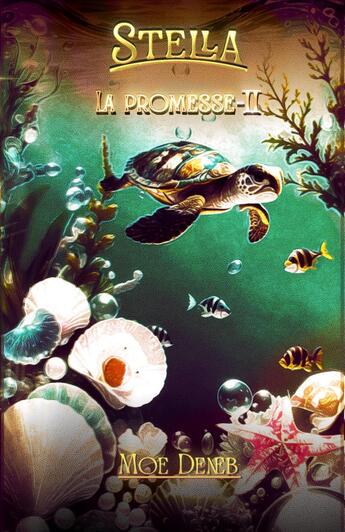 Couverture du livre « Stella : La Promesse Tome 2 : La route des Îles » de Moe Deneb aux éditions Librinova