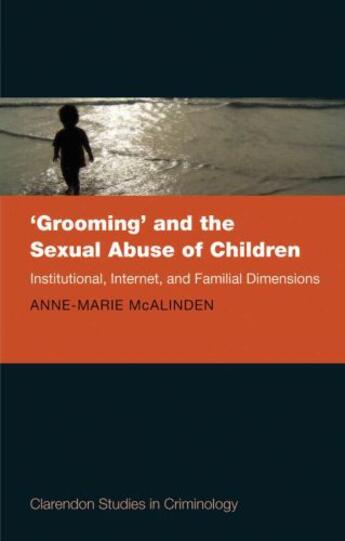 Couverture du livre « Grooming' and the Sexual Abuse of Children: Institutional, Internet, a » de Mcalinden Anne-Marie aux éditions Oup Oxford