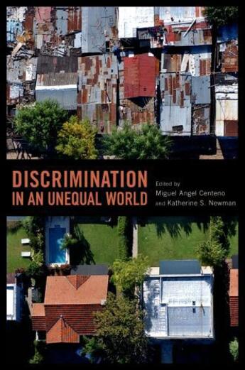 Couverture du livre « Discrimination in an Unequal World » de Miguel Angel Centeno aux éditions Oxford University Press Usa