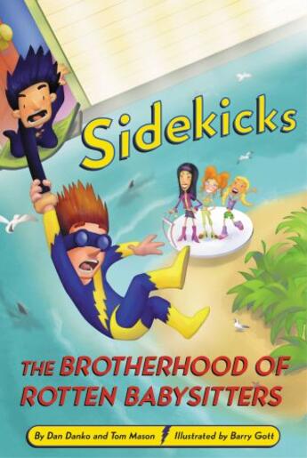 Couverture du livre « Sidekicks 5: The Brotherhood of Rotten Babysitters » de Mason Tom aux éditions Little Brown Books For Young Readers