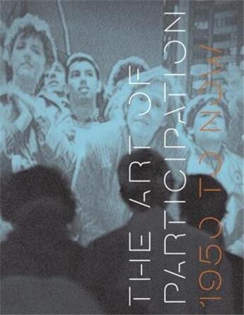 Couverture du livre « The art of participation 1950 to now » de Rudolf Frieling aux éditions Thames & Hudson