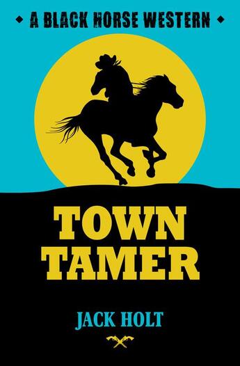 Couverture du livre « Town Tamer » de Holt Jack aux éditions Hale Robert Digital