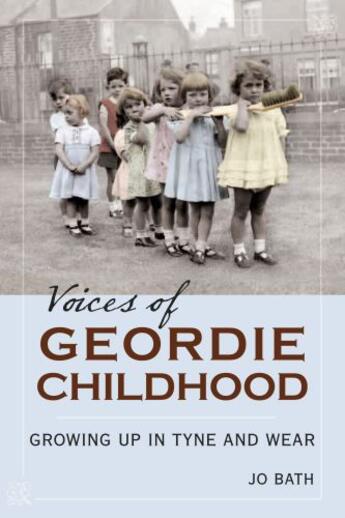 Couverture du livre « Voices of Geordie Childhood » de Bath Jo aux éditions History Press Digital