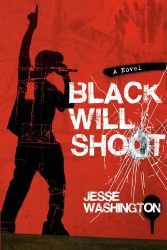 Couverture du livre « Black Will Shoot » de Washington Jesse aux éditions Gallery Books