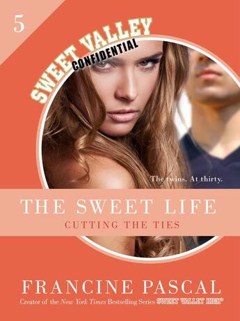 Couverture du livre « The Sweet Life 5: Cutting the Ties » de Pascal Francine aux éditions Random House Digital