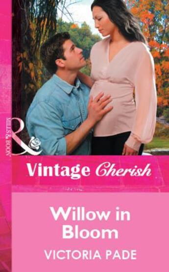 Couverture du livre « Willow in Bloom (Mills & Boon Vintage Cherish) » de Victoria Pade aux éditions Mills & Boon Series