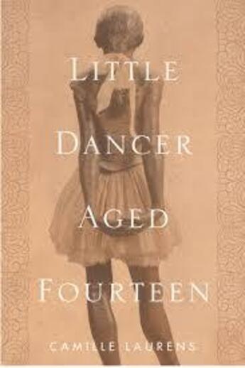 Couverture du livre « Little dancer aged fourteen » de Camille Laurens aux éditions Random House Us