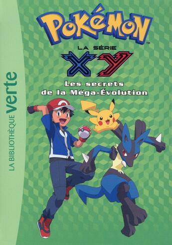 Couverture du livre « Pokémon t.18 ; les secrets de la Méga-Evolution » de  aux éditions Hachette Jeunesse