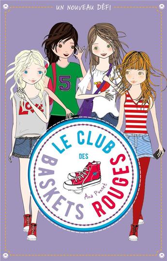 Couverture du livre « Le club des baskets rouges Tome 3 : un nouveau défi » de Ana Punset aux éditions Hachette Romans