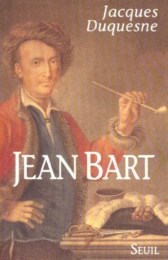 Couverture du livre « Jean bart » de Jacques Duquesne aux éditions Seuil