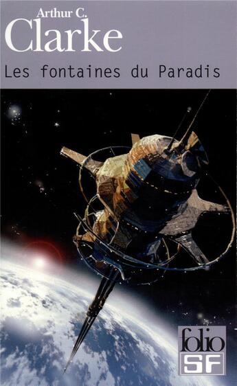 Couverture du livre « Les fontaines du Paradis » de Arthur C. Clarke aux éditions Folio