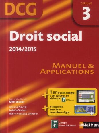 Couverture du livre « Droit social ; épreuve 3 ; DCG ; manuel & applications ; livre de l'élève (édition 2014/2015) » de Lhuilier Gilles aux éditions Nathan