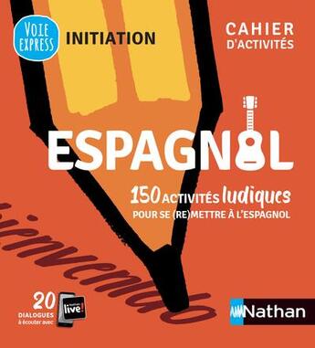 Couverture du livre « Espagnol : cahier d'activités : initiation (édition 2021) » de Juan Gonzalez et Claude Renucci aux éditions Nathan