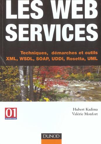 Couverture du livre « Les Web Services : Techniques, Demarches Et Outils Xml, Wsdl, Soap, Uddi, Rosetta, Uml » de Hubert Kadima et Valerie Monfort aux éditions Dunod