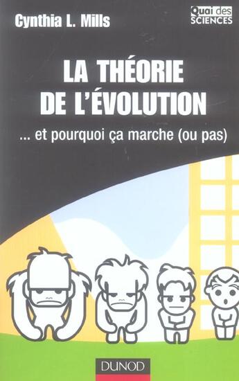 Couverture du livre « La theorie de l'evolution - ...et pourquoi ca marche (ou pas) » de Mills Cynthia L. aux éditions Dunod