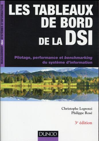 Couverture du livre « Les tabelaux de bord de la DSI (3e édition) » de Christophe Legrenzi et Philippe Rose aux éditions Dunod