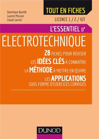 Couverture du livre « Electrotechnique ; licence 1 et 2 - l'essentiel en fiches » de Dominique Bareille aux éditions Dunod