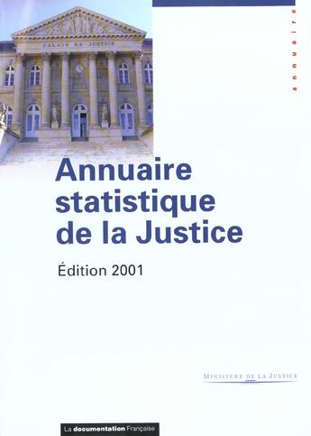 Couverture du livre « Annuaire statistique de la justice 2001 » de  aux éditions Documentation Francaise