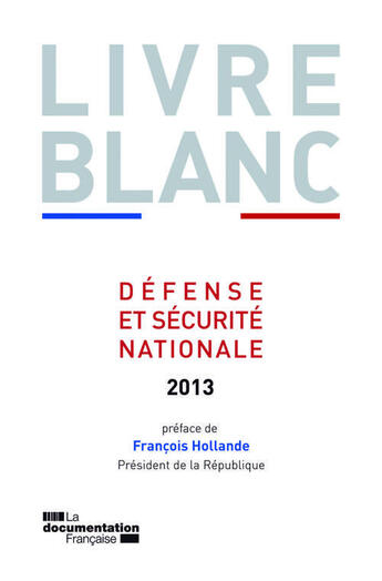 Couverture du livre « Livre blanc sur la défense et la sécurite nationale 2013 » de  aux éditions Documentation Francaise