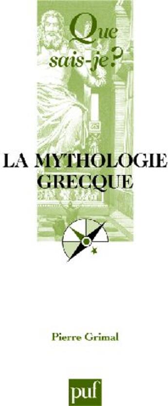 Couverture du livre « La mythologie grecque (19e édition) » de Pierre Grimal aux éditions Que Sais-je ?