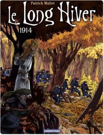 Couverture du livre « Le long hiver t.1 ; 1914 » de Patrick Mallet aux éditions Casterman