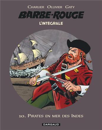 Couverture du livre « Barbe-Rouge : Intégrale vol.10 : pirates en mer des Indes » de Jean-Michel Charlier et Christian Gaty et Jean Ollivier aux éditions Dargaud