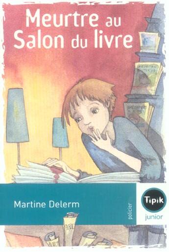 Couverture du livre « Meurtre au salon du livre » de Martine Delerm aux éditions Magnard