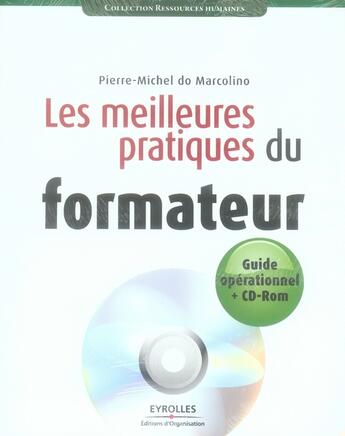 Couverture du livre « Les meilleures pratiques du formateur - fourni avec cd rom - guide operationnel + cd rom (fourni) » de Marcolino (Do) P-M aux éditions Organisation