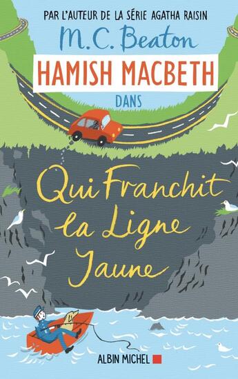 Couverture du livre « Hamish Macbeth Tome 5 : qui franchit la ligne jaune » de M. C. Beaton aux éditions Albin Michel