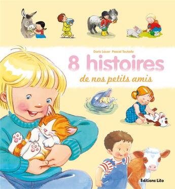 Couverture du livre « 8 histoires de nos petits amis » de Doris Lauer aux éditions Lito
