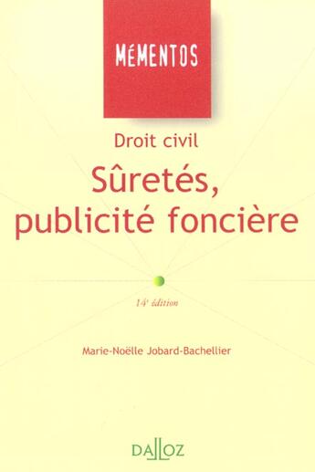 Couverture du livre « Droit Civil ; Suretes ; Publicite Fonciere ; 14e Edition » de Marie-Noelle Jobard-Bachellier aux éditions Dalloz