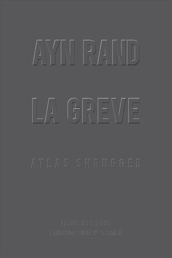 Couverture du livre « La grève (atlas shrugged) » de Ayn Rand aux éditions Belles Lettres