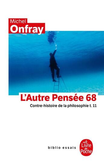 Couverture du livre « Contre-histoire de la philosophie Tome 11 ; l'autre pensée 68 » de Michel Onfray aux éditions Le Livre De Poche