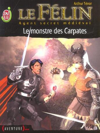 Couverture du livre « Le félin t.15 ; le monstre des Carpates » de Arthur Ténor aux éditions J'ai Lu