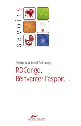 Couverture du livre « RDGongo, réinventer l'espoir » de Philemon Mukendi Tshimuanga aux éditions L'harmattan