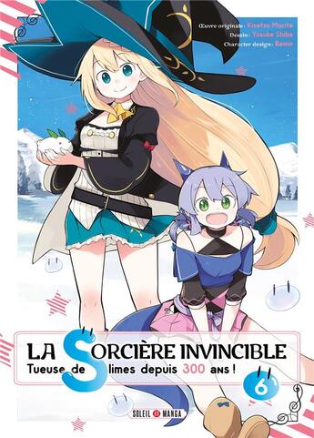 Couverture du livre « La sorcière invincible Tome 6 » de Kisetsu Morita et Yusuke Shiba aux éditions Soleil