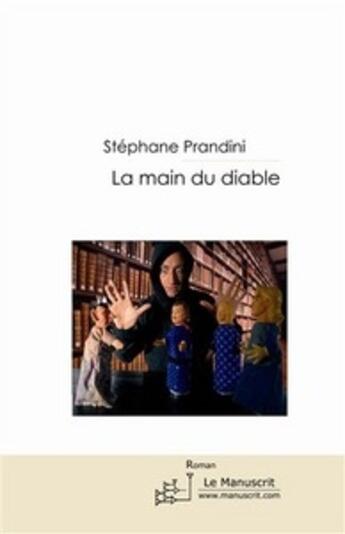 Couverture du livre « La main du diable » de Stephane Prandini aux éditions Le Manuscrit